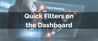 New Feature: Quick Filters on the Dashboard
