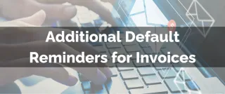 Improved Feature: Additional Default Reminders for Invoices