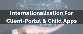 New Feature: Internationalization For Client-Portal & Child Apps