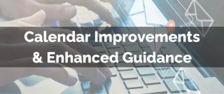 Improved Feature: Calendar Improvements & Enhanced Guidance