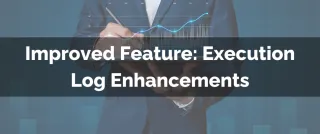 Improved Feature: Execution Log Enhancements