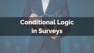 New Feature: Conditional Logic in Survey