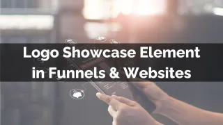 New Feature: Logo Showcase Element in Funnels & Websites