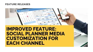 Improved Feature: Social Planner Media Customization for Each Channel