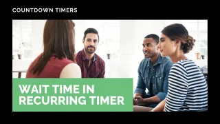 New Feature: Wait Time in Recurring Timer