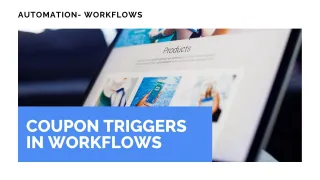 New Feature: Coupon Triggers in Workflows