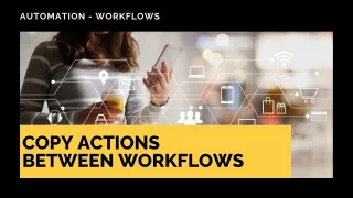 New Feature: Copy Actions Between Workflows