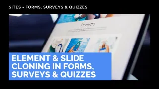 New Feature: Element & Slide Cloning in Forms, Surveys & Quizzes