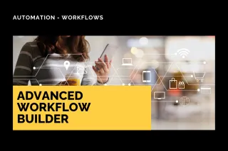 New Feature: Advanced Workflow Builder