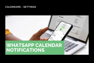 New Feature: WhatsApp Calendar Notifications