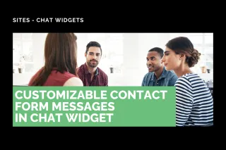 New Feature: Customizable Contact Form Messages in Chat Widget
