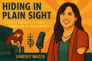 Hiding in Plain Sight: Lindsey Mazza’s Journey from Law to True Advocacy