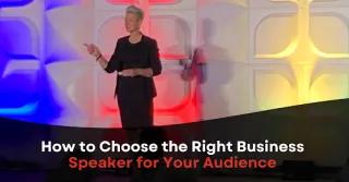 How to Choose the Right Business Speaker for Your Audience