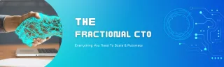 7 Ways a Fractional CTO Can Help Your Company