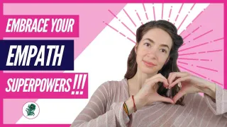 Am I an Empath? | Embrace Your Empath Superpowers

