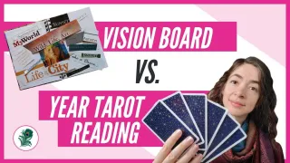 Vision Board vs Year Tarot Reading?

