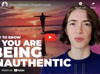 Being Authentic | Empath’s Guide
