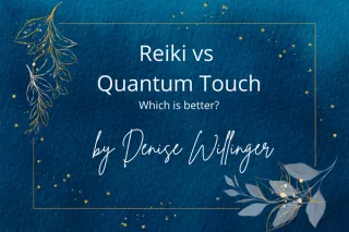 Reiki vs. Quantum Touch-which is better?