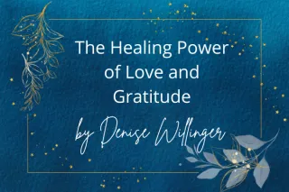 The Healing Power of Love and Gratitude Shift the Frequency of Healing