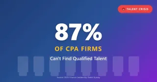 Why 87% of CPA Firms Can't Find Talent