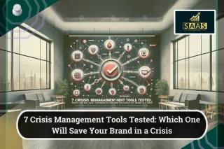7 Crisis Management Tools Tested: Which One Will Save Your Brand in a Crisis