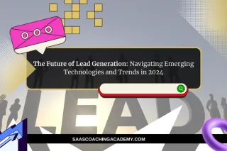 The Future of Lead Generation Navigating Emerging Technologies and Trends in 2024