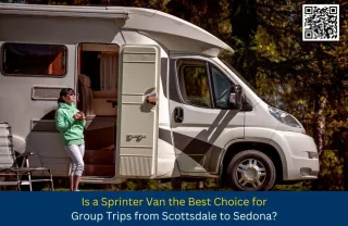 Is a Sprinter Van the Best Choice for Group Trips from Scottsdale to Sedona?