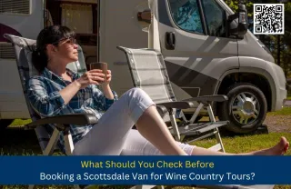 What Should You Check Before Booking a Scottsdale Van for Wine Country Tours?