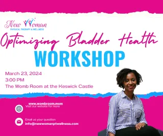 Beyond the Basics: Overcoming Bladder Health Hurdles Upcoming Workshop- "Optimizing Bladder Health"
