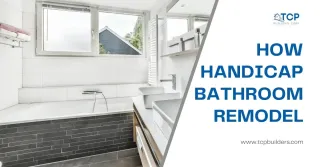 How Handicap Bathroom Remodels Improve Safety and Accessibility for Seniors