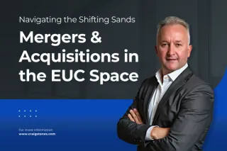Navigating the Shifting Sands: Mergers & Acquisitions in the EUC Space