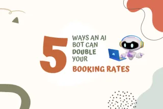 5 Ways an AI Bot Can Double Your Booking Rates