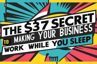 The $37 Secret to Making Your Business Work While You Sleep