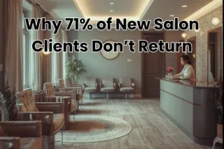 Why 71% of New Salon Clients Don’t Return and How AI Can Change That