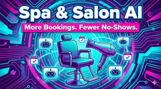 How AI Helps Spas and Salons Increase Bookings and Reduce No-Shows