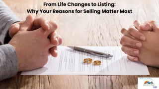 From Life Changes to Listing: Why Your Reasons for Selling Matter Most