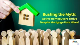 Busting the Myth: Active Homebuyers Thrive Despite Mortgage Rate Hikes!