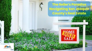 The Seller's Paradise: Navigating San Joaquin County's Real Estate