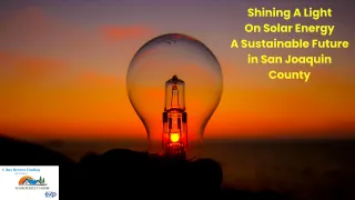 Shining A Light On Solar Energy A Sustainable Future In San Joaquin County