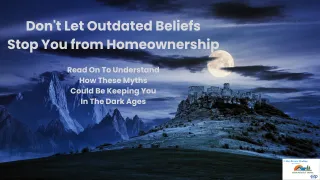 Don't Let Outdated Beliefs Stop You from Homeownership