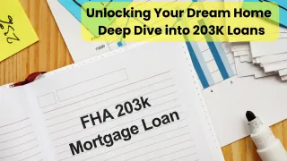 Unlocking Your Dream Home Deep Dive into 203K Loans