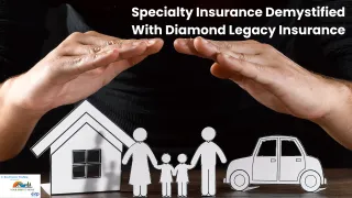 Specialty Insurance Demystified With Diamond Legacy Insurance