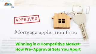 Winning in a Competitive Market: How Pre-Approval Sets You Apart