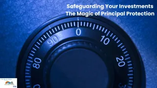 Safeguarding Your Investments: The Magic of Principal Protection