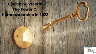 Unlocking Wealth: The Power of Homeownership in 2023