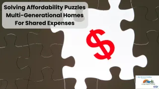 Solving Affordability Puzzles Multi-Generational Homes for Shared Expenses