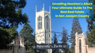Unveiling Stockton's Allure Your Ultimate Guide To The  Best Real Estate In San Joaquin County