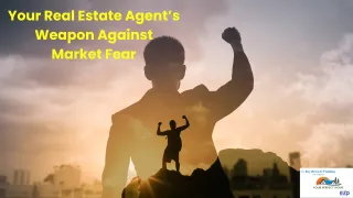 Trust, Truth, and Triumph: Your Real Estate Agent’s Weapon Against Market Fear