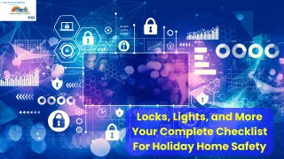 Locks, Lights, and More Your Complete Checklist For Holiday Home Safety