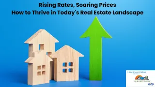 Rising Rates, Soaring Prices How to Thrive in Today's Real Estate Landscape